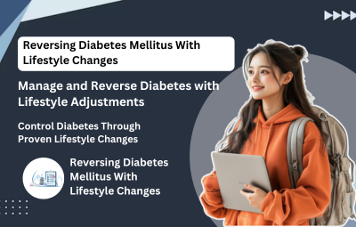 Reversing Diabetes Mellitus With Lifestyle Changes